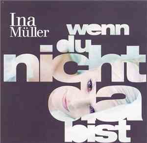 Ina Müller - Wenn Du Nicht Da Bist