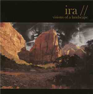 Ira - Visions Of A Landscape