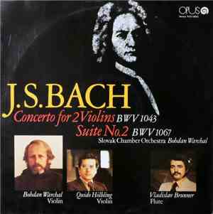 J. S. Bach, Slovak Chamber Orchestra, Bohdan Warchal, Quido Hölbling, Vladi ...