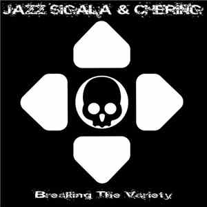 Jazz Sigala & Chering - Breaking The Variety