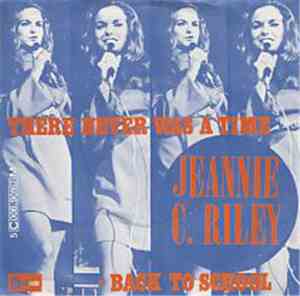 Jeannie C. Riley - There Never Was A Time / Back To School