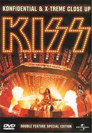 Kiss - Konfidential & X - Treme Close Up