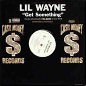 Lil Wayne - Get Something