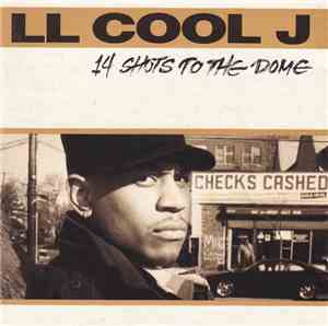 LL Cool J - 14 Shots To The Dome
