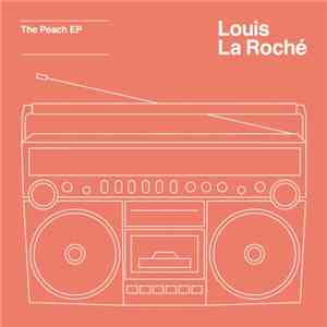 Louis La Roché - The Peach EP