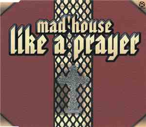 Mad'house - Like A Prayer
