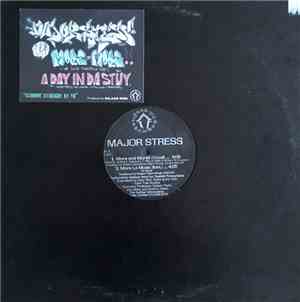 Major Stress - More And More / A Day In Da Stuy