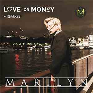 Marilyn - Love Or Money (Remixes)