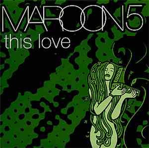 Maroon 5 - This Love