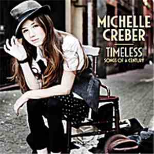 Michelle Creber - Timeless: Songs Of A Century