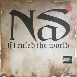 Nas - If I Ruled The World (Imagine That)