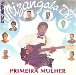Orquestra Mizangala D.T. - Primeira Mulher