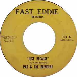 Pat & The Blenders - Just Because