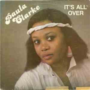 Paula Clarke - It's All Over