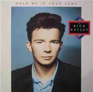Rick Astley - Hold Me In Your Arms