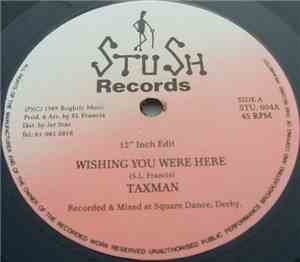 Taxman - Wishing You Were Here