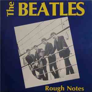 The Beatles - Rough Notes
