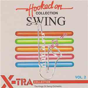 The Kings Of Swing Orchestra - Hooked On Swing Vol.2