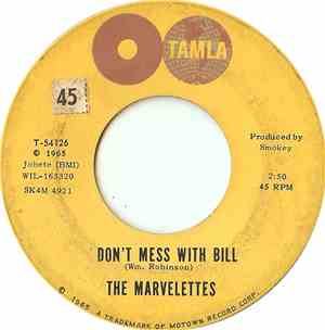 The Marvelettes - Don't Mess With Bill / Anything You Wanna Do