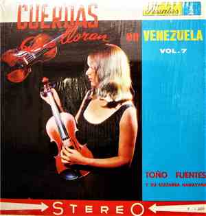 Toño Fuentes Y Su Guitarra Hawayana - Cuerdas Que Lloran En Venezuela - Vol ...