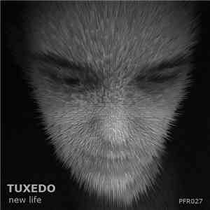 Tuxedo  - New Life