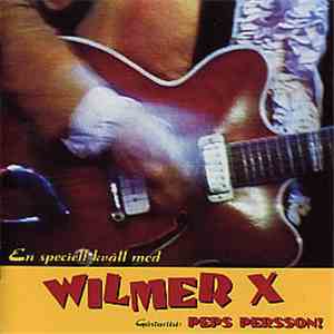 Wilmer X - En Speciell Kväll Med Wilmer X