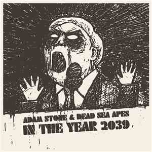 Adam Stone & Dead Sea Apes - In The Year 2039