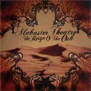 Alabaster Theatre - The Reign Of The Oak