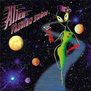 Alien Fashion Show - Alien Fashion Show
