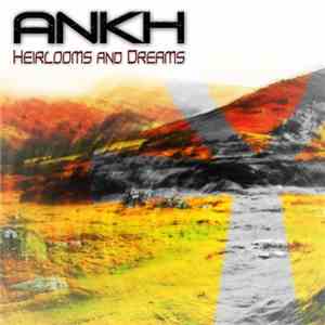Ankh - Heirlooms And Dreams