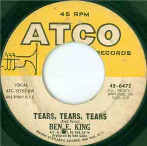 Ben E. King - Tears, Tears, Tears / A Man Without A Dream