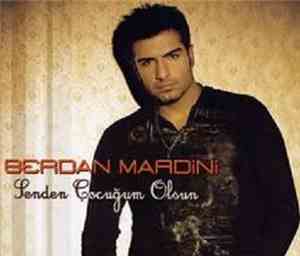 Berdan Mardini - Senden Çocuğum Olsun