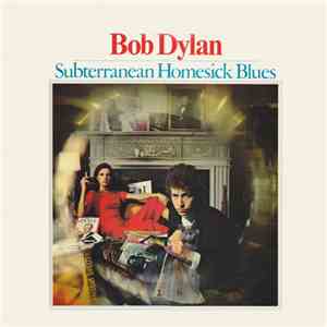 Bob Dylan - Subterranean Homesick Blues