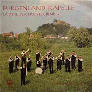 Burgenland-Kapelle Und Die Geschwister Bender - Burgenland-Kapelle Und Die ...