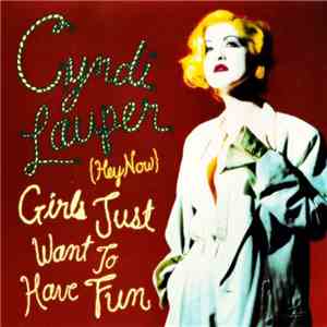Cyndi Lauper - Hey Now (Girls Just Want To Have Fun)