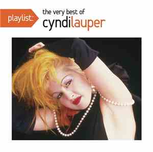 Cyndi Lauper - Playlist: The Very Best Of Cyndi Lauper