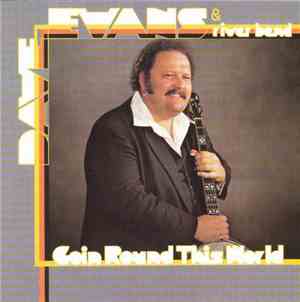 Dave Evans & River Bend - Goin' Round This World