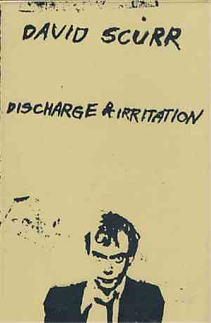 David Scurr - Discharge & Irritation