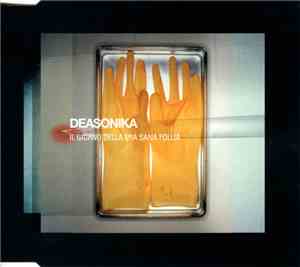 Deasonika - Il Giorno Della Mia Sana Follia