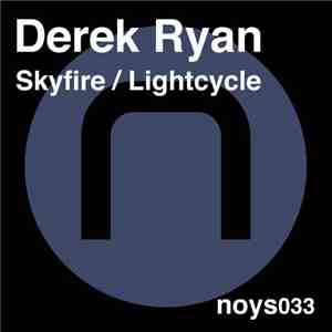 Derek Ryan  - Skyfire / Lightcycle