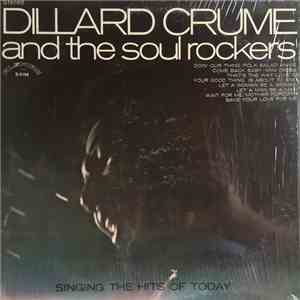 Dillard Crume And The Soul Rockers - Singing The Hits Of Today
