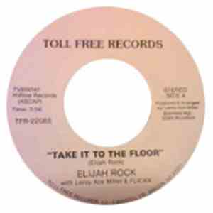 Elijah Rock with Leroy Ace Miller & Flickk - Take It To The Floor