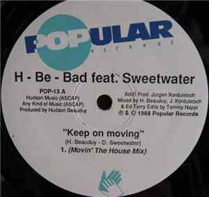 H-Be-Bad feat. Sweetwater  - Keep On Moving