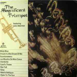 John Amoroso - The Magnificient Trumpet Featuring John Amoroso