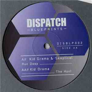Kid Drama & Skeptical / Kid Drama - Run Deep / The Hunt
