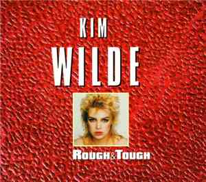 Kim Wilde - Rough & Tough