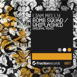 Liam Melly - Bomb Squad / Whiplashed