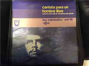 Los Calchakis - Los Calchakis Vol.19 - Cantata Para Un Hombre Libre Con El  ...
