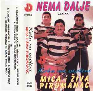 Mića Piromanac I Živa Piromanac - Kola Na Violini - Nema Dalje - Mića I Ži ...