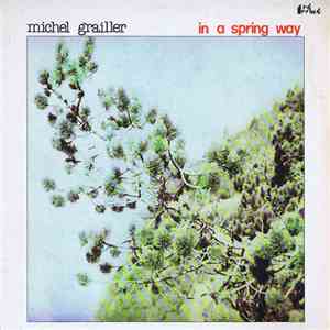 Michel Graillier - In A Spring Way